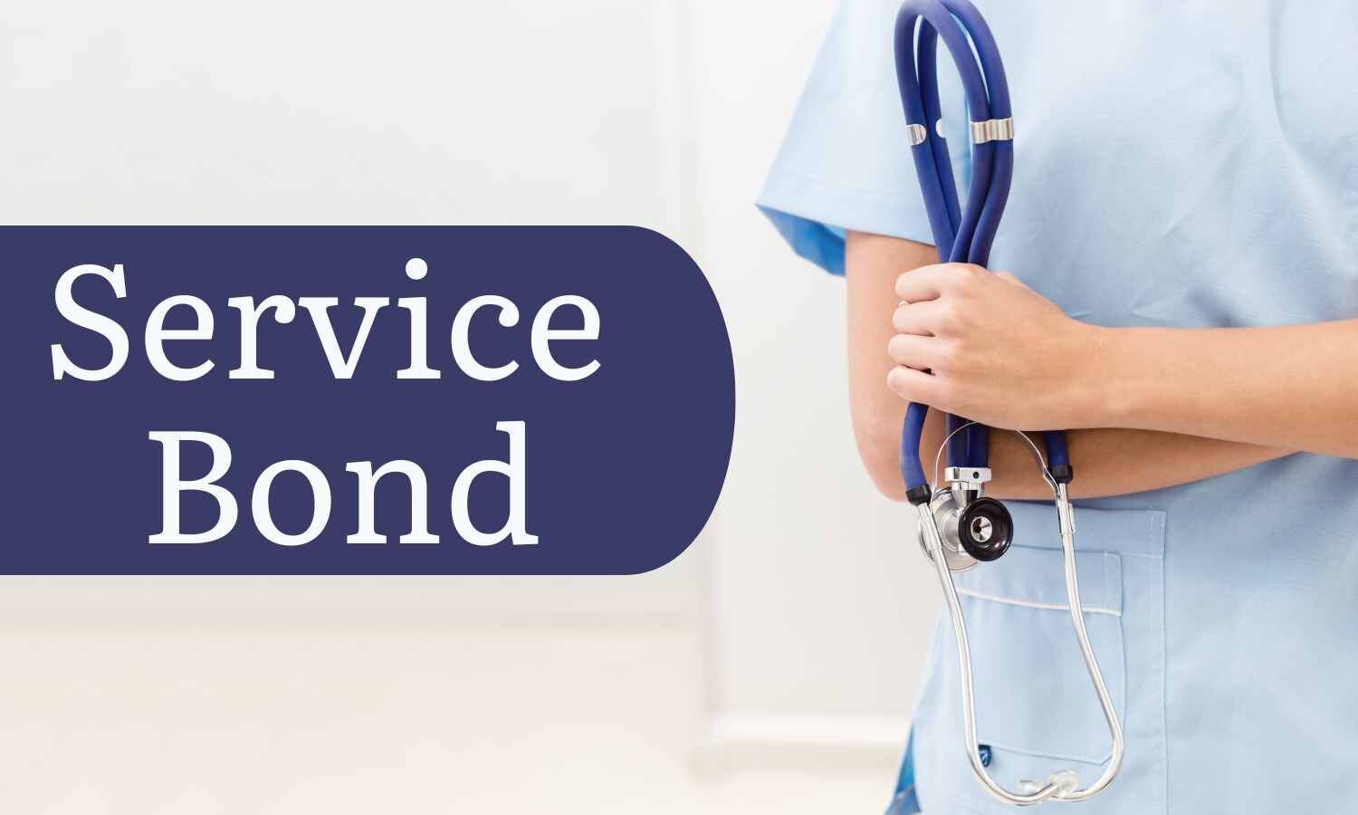 भारत के किन राज्यों में मेडिकल (MBBS) के बाद सर्विस बॉन्ड है? जानिए 8 राज्यों की जानकारी
