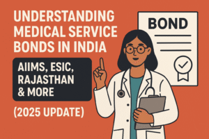 Understanding Medical Service Bonds in India: AIIMS, ESIC, Rajasthan & More (2025 Update) 2 Understanding Medical Service Bonds in India
