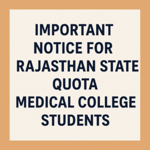 Important Notice for Rajasthan State Quota Medical College Students