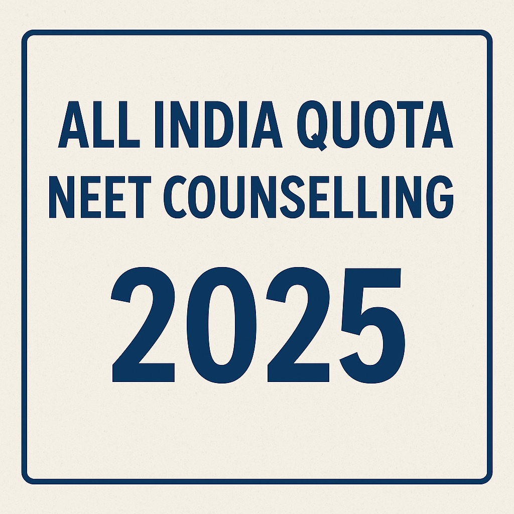 All India Quota NEET Counselling 2025All India Quota NEET Counselling 2025