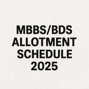 MBBS/BDS Allotment Schedule 2025 2 MBBS/BDS Allotment Schedule 2025