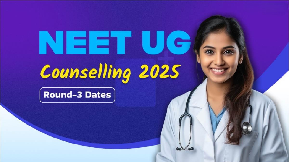 NEET UG Counselling 2025 Round 3: राजस्थान MBBS-BDS एडमिशन के लिए रिवाइज्ड शेड्यूल जारी, आज से रजिस्ट्रेशन शुरू